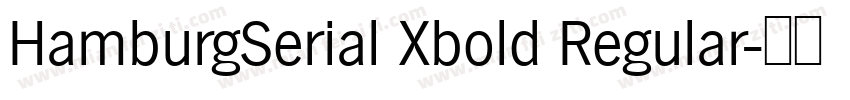 HamburgSerial Xbold Regular字体转换